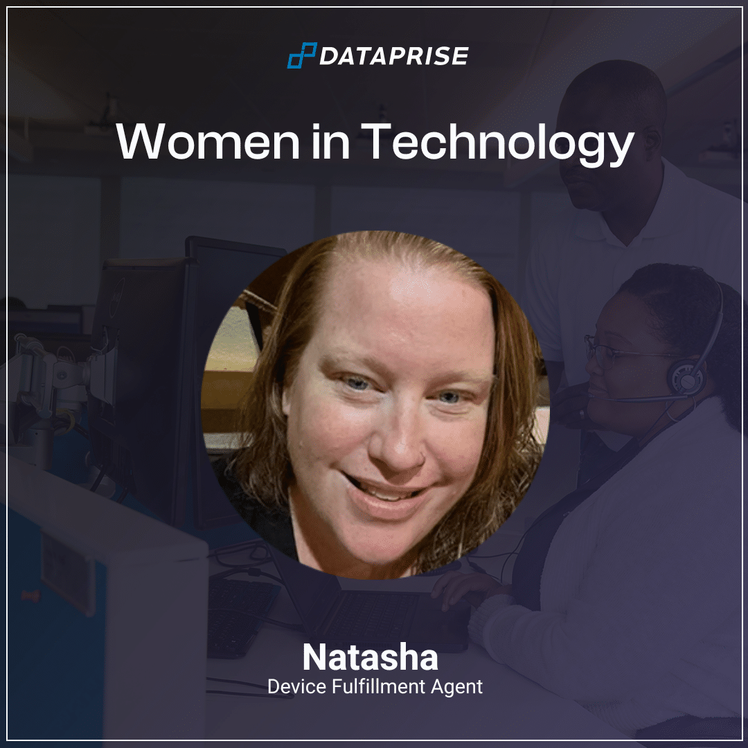 Dataprise Women in Technology: Meet Natasha | Dataprise