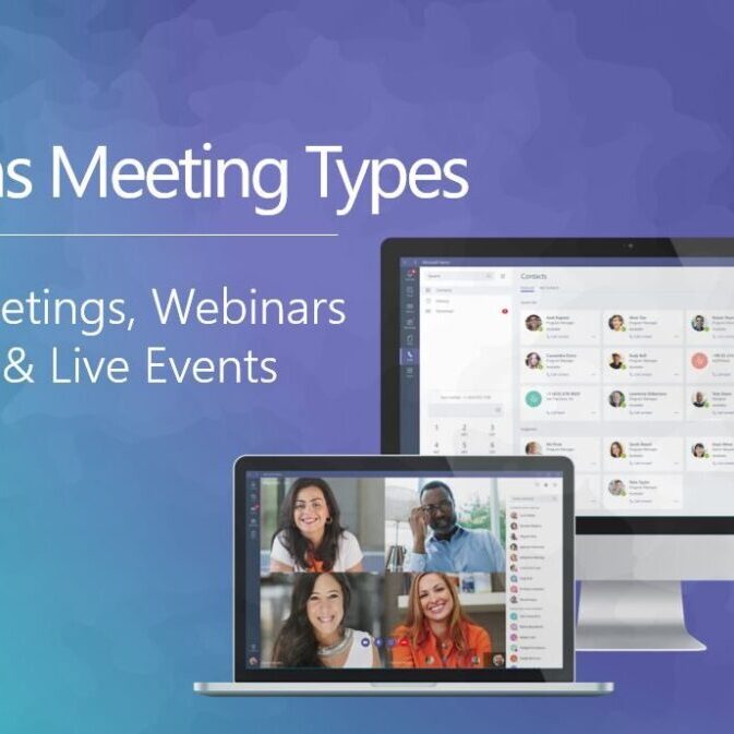 Microsoft Teams offers three meeting options: Meetings, Webinars, and Live Events.