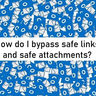 bypass-safe-links-and-attachments-FI-2-1-1-1-1-1-1-1-1-2
